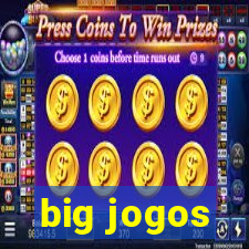 big jogos